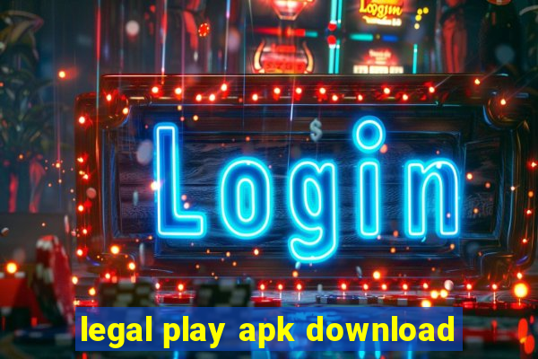 legal play apk download